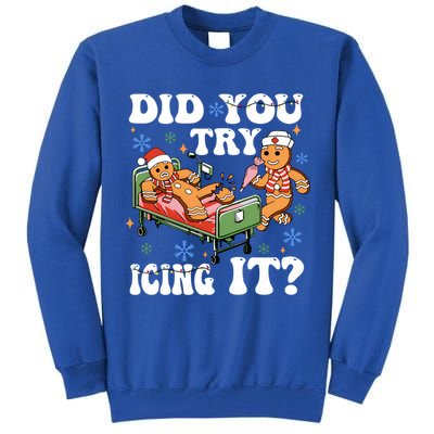Did You Try Icing It Gift Tall Sweatshirt