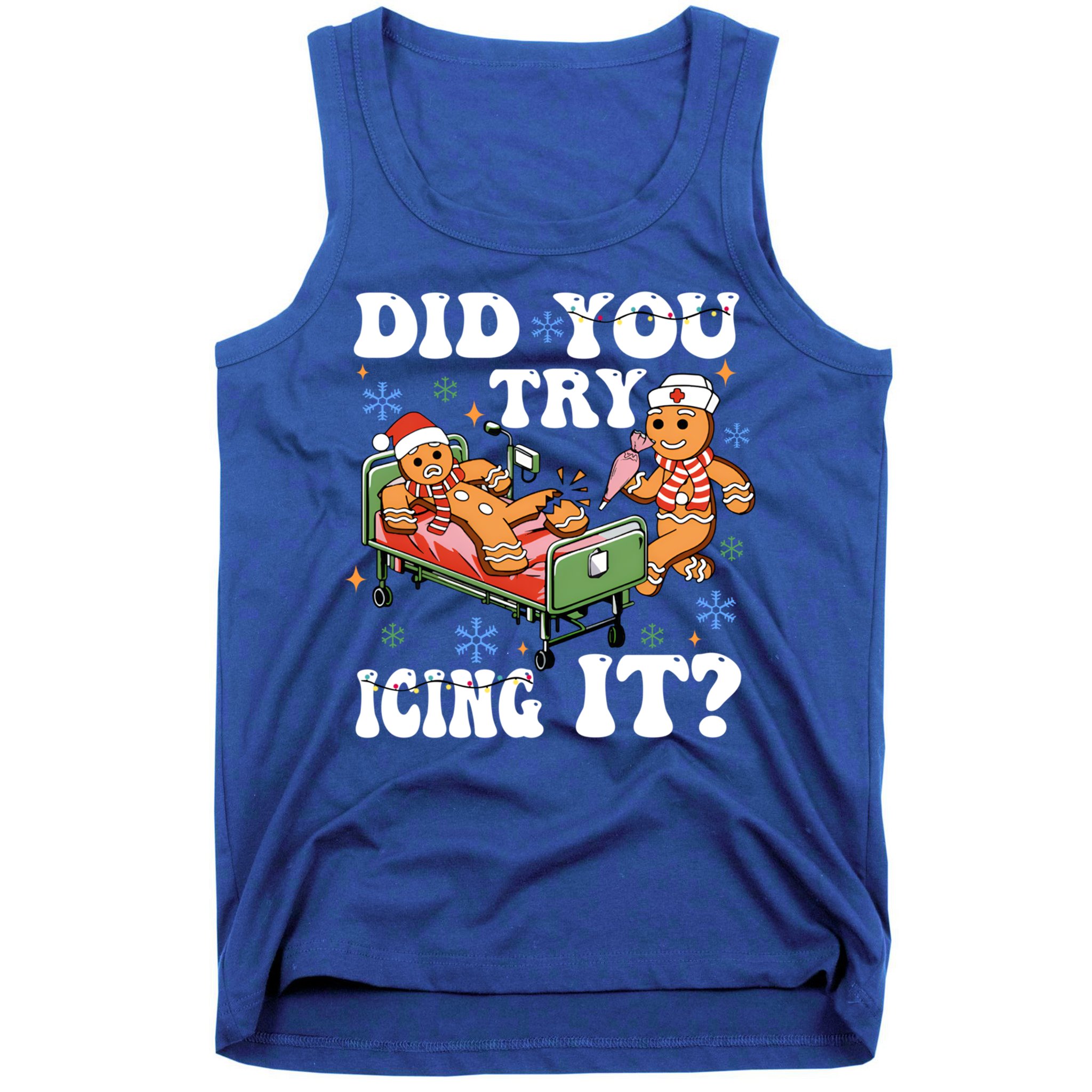 Did You Try Icing It Gift Tank Top