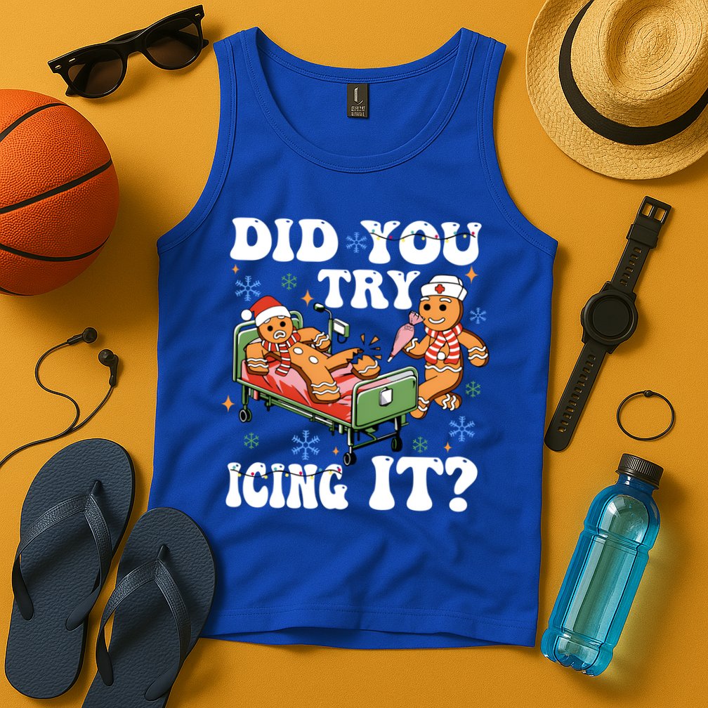 Did You Try Icing It Gift Tank Top
