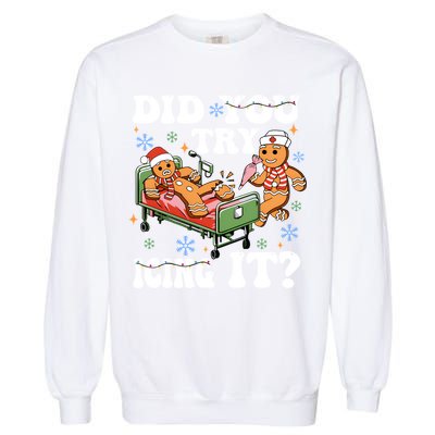 Did You Try Icing It Gift Garment-Dyed Sweatshirt