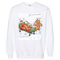 Did You Try Icing It Gift Garment-Dyed Sweatshirt