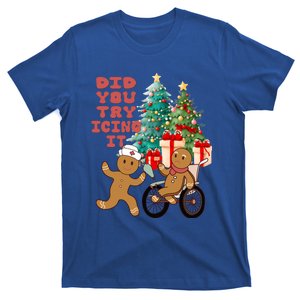 Did You Try Icing It Funny Christmas Nurse Gingerbread Gift T-Shirt