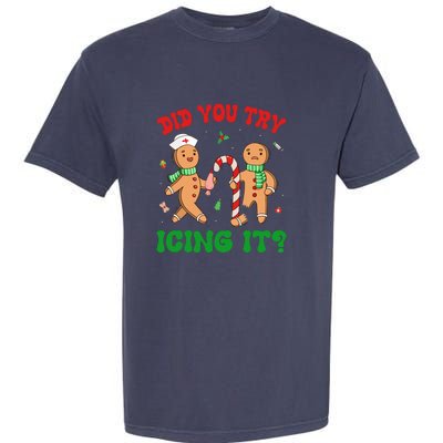 Did You Try Icing It Retro Christmas Gingerbread Nurse Squad Gift Garment-Dyed Heavyweight T-Shirt