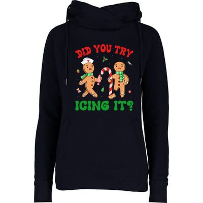 Did You Try Icing It Retro Christmas Gingerbread Nurse Squad Gift Womens Funnel Neck Pullover Hood