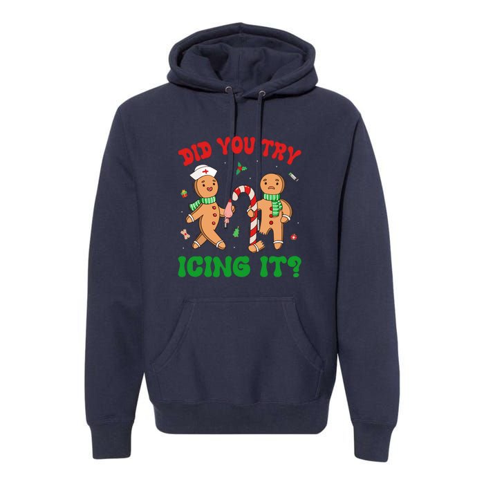 Did You Try Icing It Retro Christmas Gingerbread Nurse Squad Gift Premium Hoodie