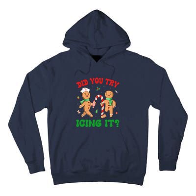 Did You Try Icing It Retro Christmas Gingerbread Nurse Squad Gift Tall Hoodie