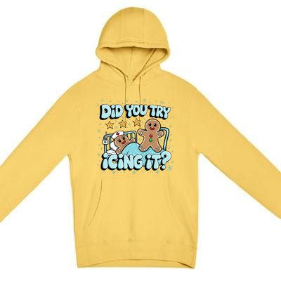 Did You Try Icing It? Gingerbread Nurse Christmas Pajamas Great Gift Premium Pullover Hoodie