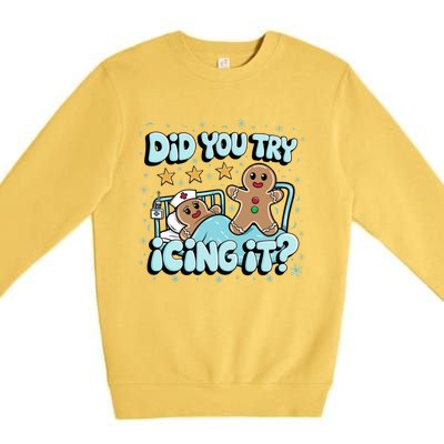 Did You Try Icing It? Gingerbread Nurse Christmas Pajamas Great Gift Premium Crewneck Sweatshirt