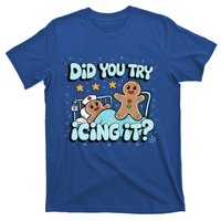 Did You Try Icing It? Gingerbread Nurse Christmas Pajamas Great Gift T-Shirt