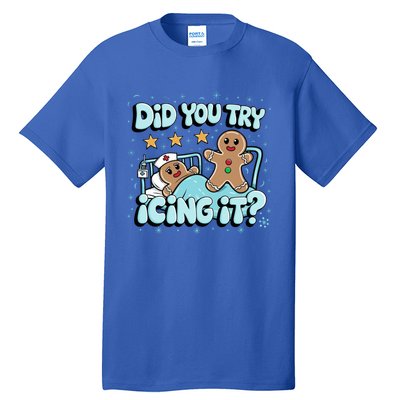 Did You Try Icing It? Gingerbread Nurse Christmas Pajamas Great Gift Tall T-Shirt