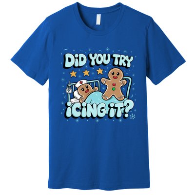 Did You Try Icing It? Gingerbread Nurse Christmas Pajamas Great Gift Premium T-Shirt