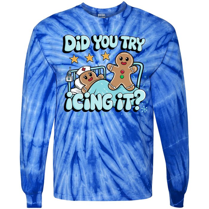 Did You Try Icing It? Gingerbread Nurse Christmas Pajamas Great Gift Tie-Dye Long Sleeve Shirt