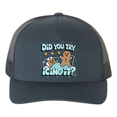 Did You Try Icing It? Gingerbread Nurse Christmas Pajamas Great Gift Yupoong Adult 5-Panel Trucker Hat