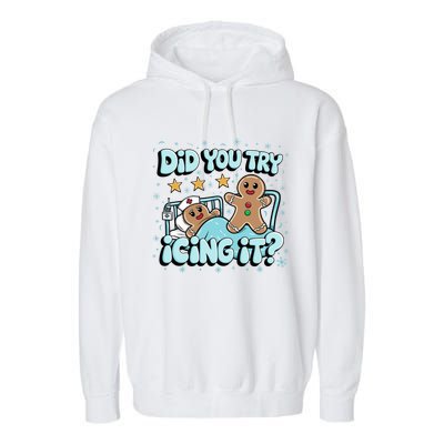 Did You Try Icing It? Gingerbread Nurse Christmas Pajamas Great Gift Garment-Dyed Fleece Hoodie