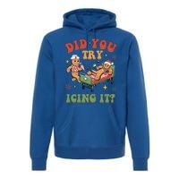 Did You Try Icing It Nurse Christmas Physical Therapist Cool Gift Premium Hoodie