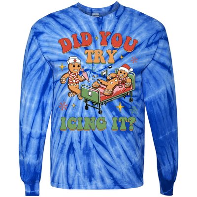 Did You Try Icing It Nurse Christmas Physical Therapist Cool Gift Tie-Dye Long Sleeve Shirt