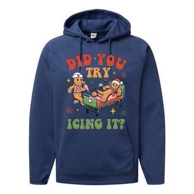 Did You Try Icing It Nurse Christmas Physical Therapist Cool Gift Performance Fleece Hoodie