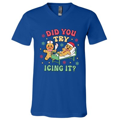 Did You Try Icing It? Nurse Gingerbread Christmas Holiday Meaningful Gift V-Neck T-Shirt