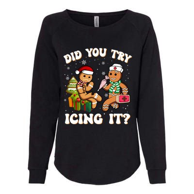 Did You Try Icing It Funny Christmas Gingerbread Nurse Squad Gift Womens California Wash Sweatshirt