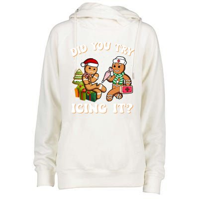 Did You Try Icing It Funny Christmas Gingerbread Nurse Squad Gift Womens Funnel Neck Pullover Hood