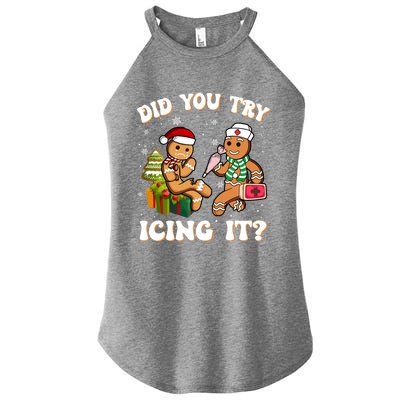 Did You Try Icing It Funny Christmas Gingerbread Nurse Squad Gift Women's Perfect Tri Rocker Tank