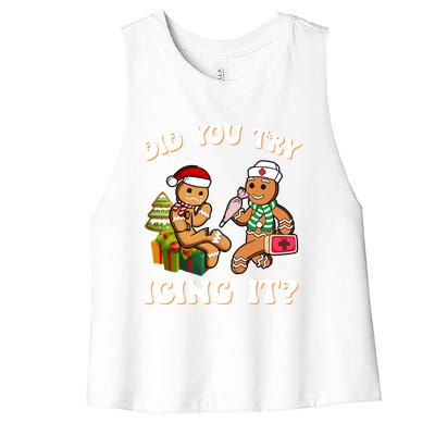 Did You Try Icing It Funny Christmas Gingerbread Nurse Squad Gift Women's Racerback Cropped Tank