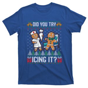 Did You Try Icing It Ugly Christmas Nurse Funny Gift T-Shirt