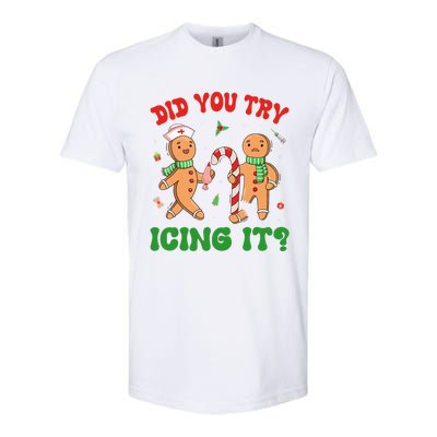 Did You Try Icing It Christmas Gingerbread Nurse Squad Gift Softstyle CVC T-Shirt