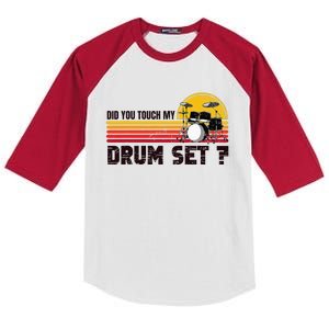 Did You Touch My Drum Set Percussion Music Drummer Kids Colorblock Raglan Jersey