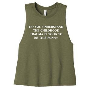 Do You Understand Childhood Trauma Took To Be This Women's Racerback Cropped Tank