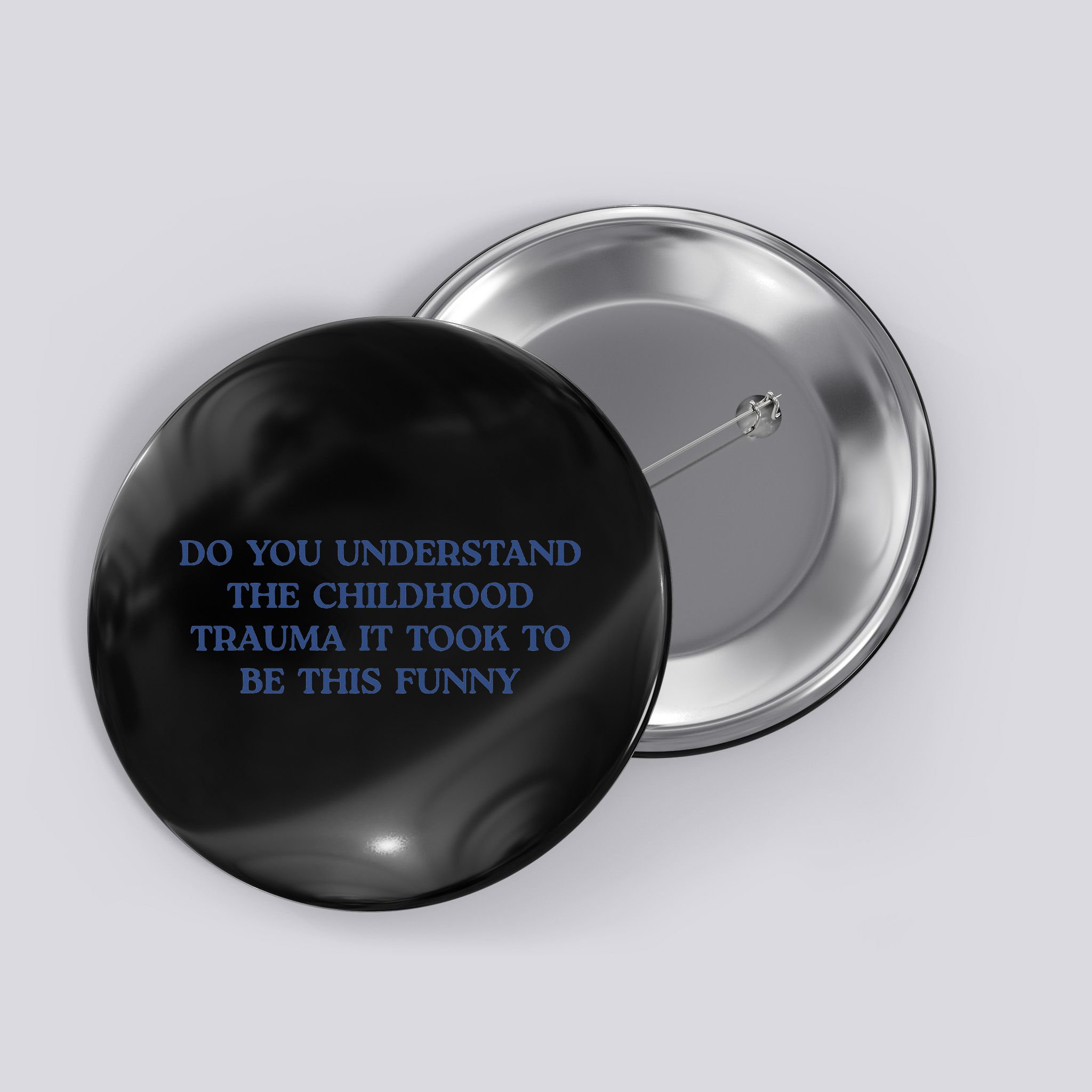 Do You Understand Childhood Trauma Took To Be This Funny Button