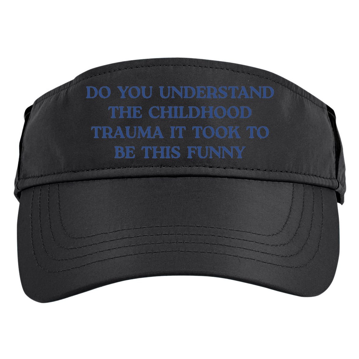 Do You Understand Childhood Trauma Took To Be This Funny Adult Drive Performance Visor