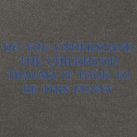 Do You Understand Childhood Trauma Took To Be This Funny Cotton Canvas Backpack