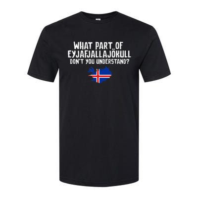 DonT You Understand Volcano Iceland Softstyle CVC T-Shirt