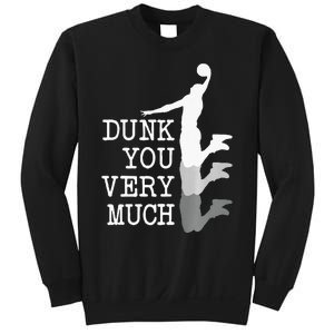 Dunk You Very Much Funny Saying Basketball Lovers Sweatshirt