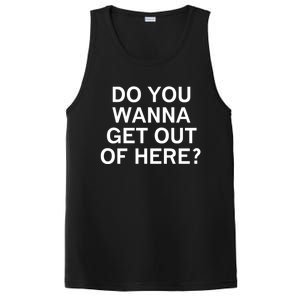 Do You Wanna Get Out Of Here Sarcastic Funny Joke Family Gift PosiCharge Competitor Tank