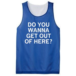 Do You Wanna Get Out Of Here Sarcastic Funny Joke Family Gift Mesh Reversible Basketball Jersey Tank