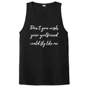 Dont You Wish Your Friend Pilot Flying Meaningful Gift PosiCharge Competitor Tank