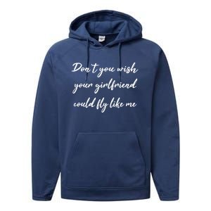 Dont You Wish Your Friend Pilot Flying Meaningful Gift Performance Fleece Hoodie