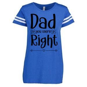 Dad You Were Right Father's Day Gift Enza Ladies Jersey Football T-Shirt