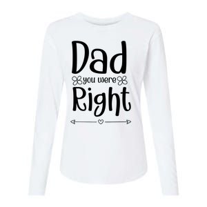 Dad You Were Right Father's Day Gift Womens Cotton Relaxed Long Sleeve T-Shirt