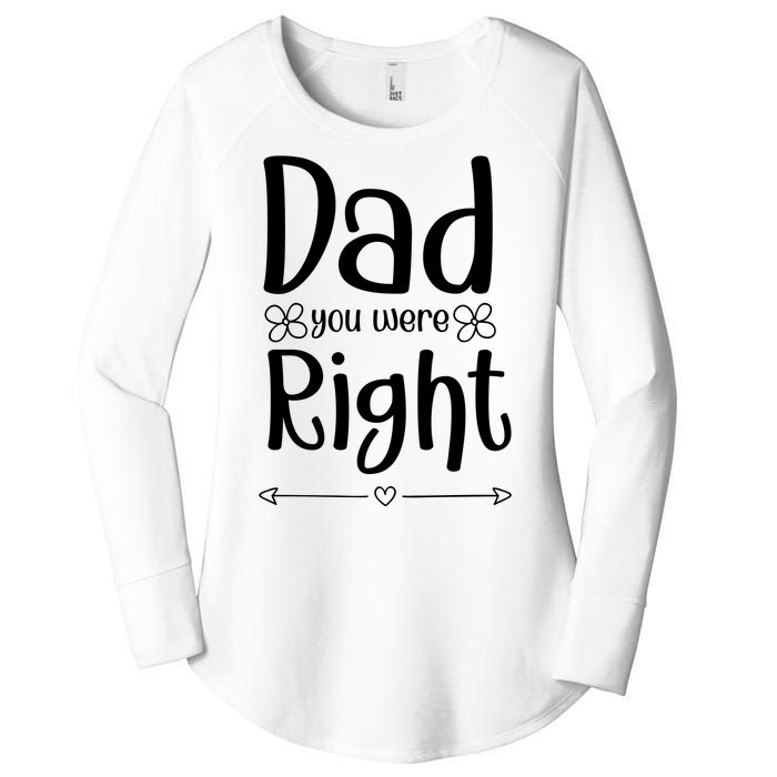 Dad You Were Right Father's Day Gift Women's Perfect Tri Tunic Long Sleeve Shirt