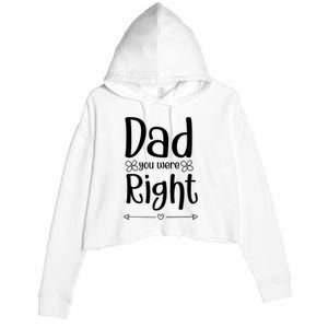 Dad You Were Right Father's Day Gift Crop Fleece Hoodie