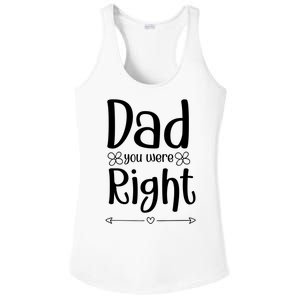 Dad You Were Right Father's Day Gift Ladies PosiCharge Competitor Racerback Tank