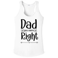 Dad You Were Right Father's Day Gift Ladies PosiCharge Competitor Racerback Tank