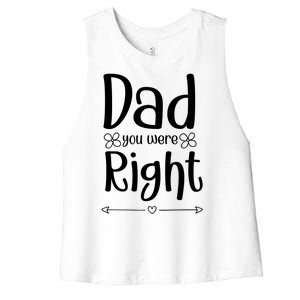 Dad You Were Right Father's Day Gift Women's Racerback Cropped Tank