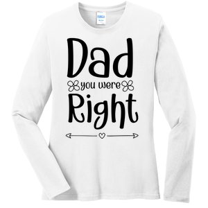 Dad You Were Right Father's Day Gift Ladies Long Sleeve Shirt