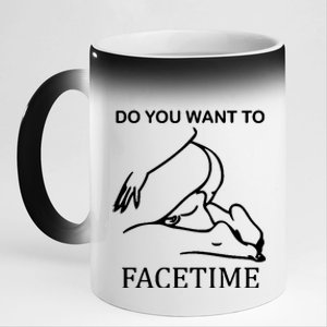 Do You Want To Facetime 11oz Black Color Changing Mug