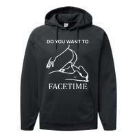 Do You Want To Facetime Performance Fleece Hoodie