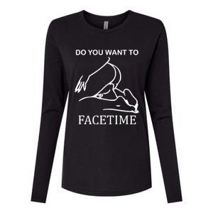 Do You Want To Facetime Womens Cotton Relaxed Long Sleeve T-Shirt